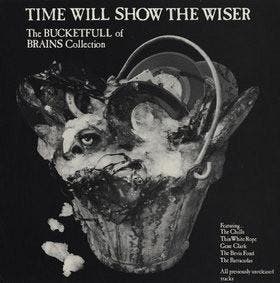 Various - Time Will Show The Wiser - The Bucketfull Of Brain, Ophalen of Verzenden, Gebruikt