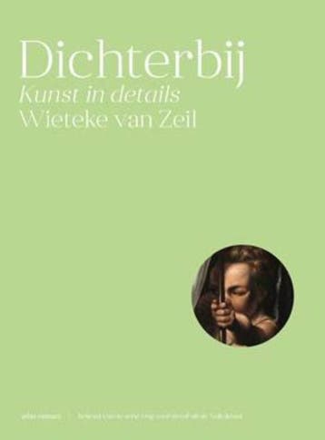 Dichterbij - Wieteke van Zeil 9789045029924, Verzenden, Zo goed als nieuw, Wieteke van Zeil