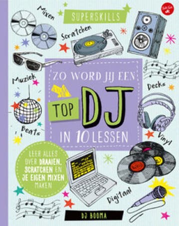Zo word jij een top DJ in 10 lessen / Superskills - DJ Booma, Verzenden, Zo goed als nieuw, DJ Booma