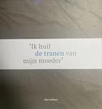 Ik huil de tranen van mijn moeder 9789090298795, Verzenden, Zo goed als nieuw, Dies Griffioen