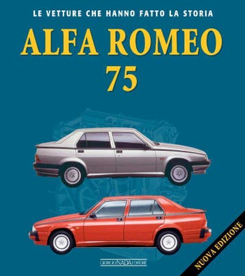 Alfa Romeo 75 nuova edizione le vetture che hanno fatto la, Algemeen, Verzenden, Nieuw, Lorenzo Ardizio