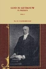 Kohlbrugge, Dr. H.F.-Preken deel 2, God is getrouw (nieuw), Verzenden, Nieuw