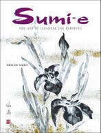 Sumi-e: The Art of Japanese Ink Painting, Verzenden, Nieuw