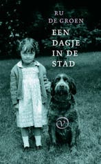 Een dagje in de stad 9789028280854 Ru de Groen, Verzenden, Gelezen, Ru de Groen