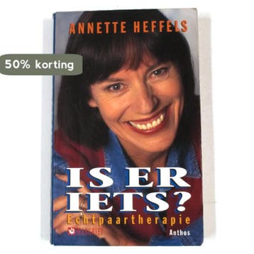 IS ER IETS - Annette Heffels 9789060749289, Verzenden, Gelezen, Annette Heffels