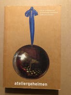 Ateliergeheimen Nederlandse Kunstenaars - NIEUW, Ophalen of Verzenden, Zo goed als nieuw