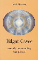 EDGAR CAYCE OVER DE BESTEMMING VAN DE ZIEL 9789020256079, Verzenden, Gelezen, M. Thurston