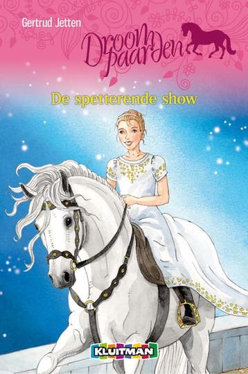 De spetterende show / Droompaarden - Gertrud Jetten, Verzenden, Zo goed als nieuw, Gertrud Jetten
