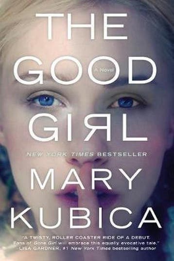 The Good Girl - Mary Kubica 9780778317760, Boeken, Verzenden, Gelezen, Mary Kubica