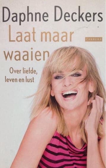 Laat maar waaien SPECIAL - Daphne Deckers 9789048809165, Verzenden, Gelezen, Daphne Deckers