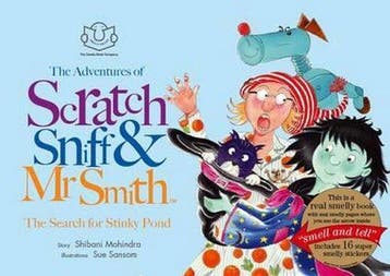 The Adventures of Scratch, Sniff and Mr Smith 9780956207029, Verzenden, Gelezen, Shibani Mohindra