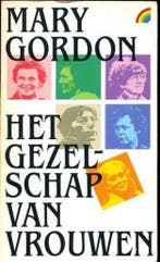 Het gezelschap van vrouwen 9789067660310 Gordon, Verzenden, Gelezen, Gordon