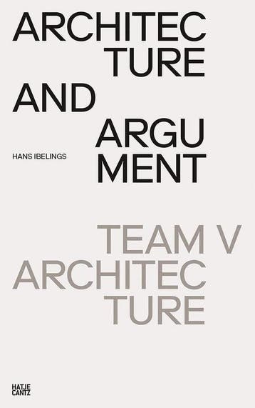Architecture and Argument - Hans Ibelings 9783775745918, Verzenden, Zo goed als nieuw, Hans Ibelings