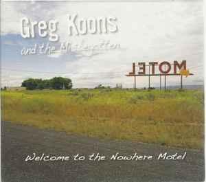 cd digi - Greg Koons - Welcome To The Nowhere Motel, Verzenden, Zo goed als nieuw