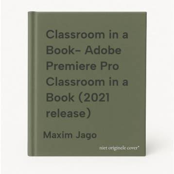 Classroom in a Book- Adobe Premiere Pro Classroom in a Book, Verzenden, Zo goed als nieuw, Maxim Jago