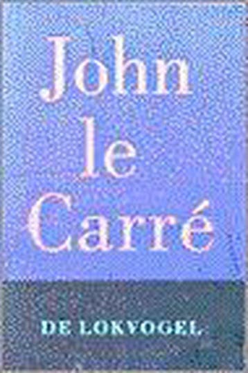 LOKVOGEL - J. Le Carre 9789024539918, Verzenden, Gelezen, J. Le Carre