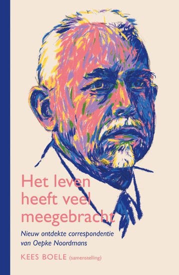 Het Leven Heeft Veel Meegebracht | Kees Boele | Nieuw, Ophalen of Verzenden, Nieuw, Kees Boele