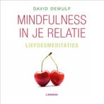 Mindfulness in je relatie. Liefdesmeditaties 9789401404181, Verzenden, Gelezen, David Dewulf