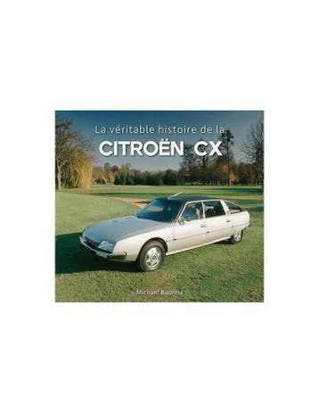 CITROËN CX - LA VÉRITABLE HISTOIRE DE LA - MICHAEL BUURMA -, Boeken, Auto's | Boeken, Nieuw, Author