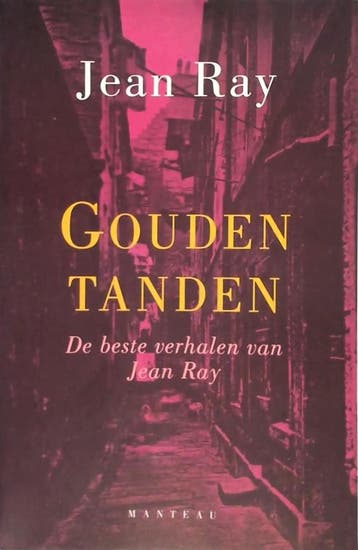 Gouden tanden - J. Ray 9789022314760, Verzenden, Gelezen, J. Ray