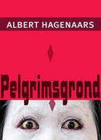 Pelgrimsgrond | 9789493214323 | Albert Hagenaars, Zo goed als nieuw, Albert Hagenaars