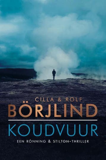 Koudvuur / Rönning & Stilton / 5 - Cilla En Rolf Börjlind, Boeken, Thrillers, Verzenden, Gelezen, Cilla En Rolf Börjlind
