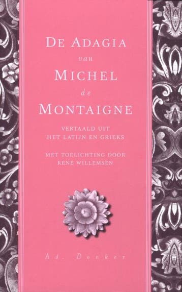 De adagia van Michel de Montaigne - Michel de Montaigne, Boeken, Verzenden, Gelezen, Michel de Montaigne