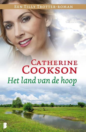 Het land van de hoop / Tilly Trotter / 2 - Catherine Cookson, Boeken, Verzenden, Gelezen, Catherine Cookson