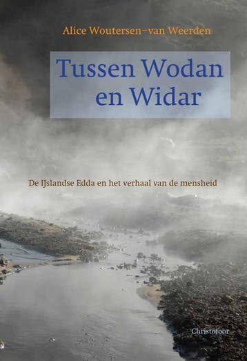 Tussen Wodan en Widar - A. Woutersen-van Weerden, Verzenden, Gelezen, A. Woutersen-van Weerden