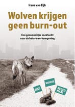 Wolven krijgen geen burn-out | 9789490969349 | Irene van, Zo goed als nieuw, Irene van Eijk
