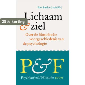 Lichaam & ziel / Psychiatrie & Filosofie / 9 - P.J.J.M., Verzenden, Zo goed als nieuw, P.J.J.M. Bakker