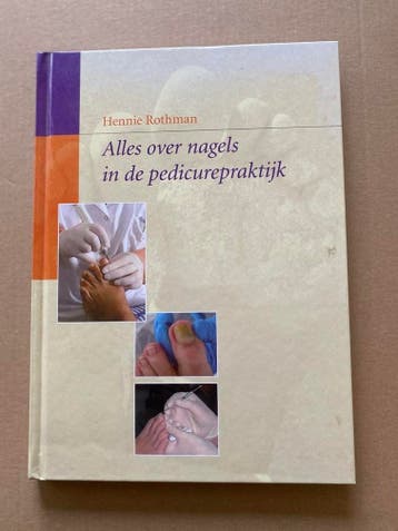 Alles over Nagels in de Pedicurepraktijk - behandeling, Verzenden, Zo goed als nieuw, Gezondheid en Conditie