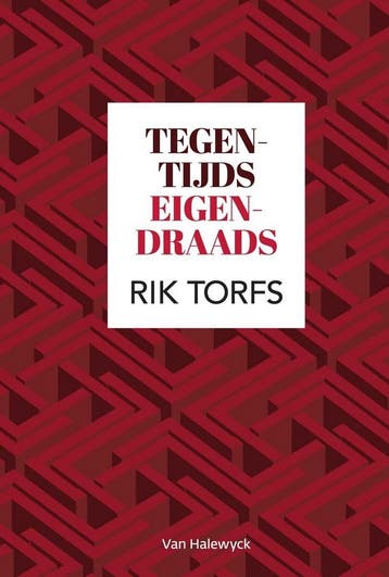 Tegentijds eigendraads - Rik Torfs 9789461315236, Verzenden, Zo goed als nieuw, Rik Torfs