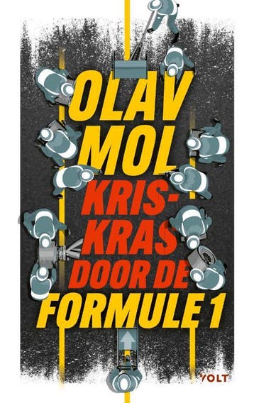Kriskras door de Formule 1 - Olav Mol 9789021462943, Verzenden, Zo goed als nieuw, Olav Mol