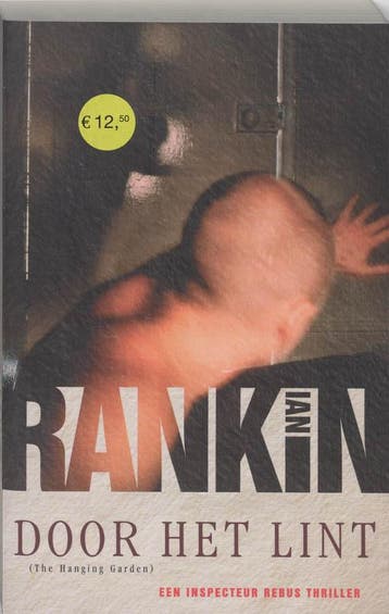Door het lint / John Rebus / 9 - Ian Rankin 9789024553860, Boeken, Verzenden, Gelezen, Ian Rankin