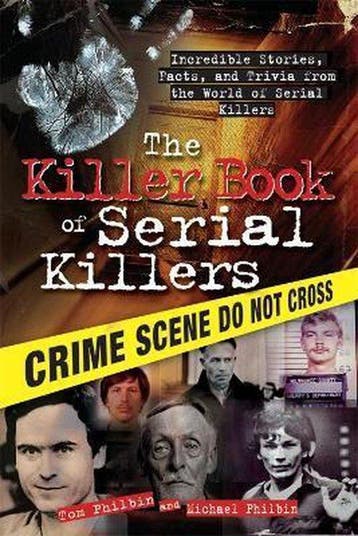 The Killer Book of Serial Killers - Tom Philbin, Verzenden, Gelezen, Tom Philbin