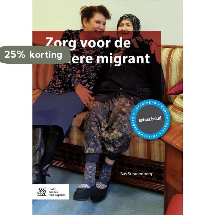 Zorg voor de oudere migrant - Bas Steunenberg 9789036817578, Boeken, Politiek en Maatschappij, Zo goed als nieuw, Verzenden