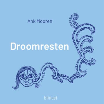 Droomresten | Ank Mooren | Nieuw, Ophalen of Verzenden, Nieuw, Ank Mooren