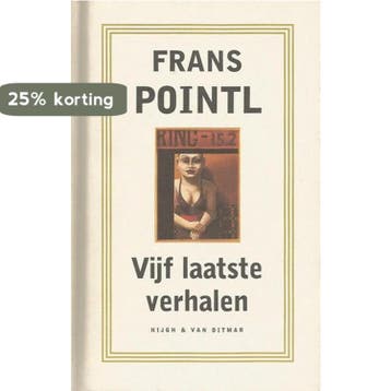 Vijf laatste verhalen - Frans Pointl 9789038859170, Boeken, Verzenden, Gelezen, Frans Pointl