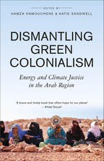 9780745349213 Transnational Institute- Dismantling Green ..., Verzenden, Nieuw, Hamza Hamouchene