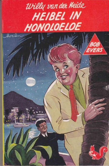 Heibel in Honoloeloe / Bob Evers-serie / 30 - W. van der, Verzenden, Gelezen, W. van der Heide