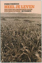 Heel je leven | 9789060203422 | P. Ferrucci ; David Grabijn, Boeken, Zo goed als nieuw, P. Ferrucci ; David Grabijn