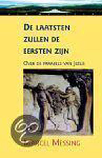 De laatsten zullen de eersten zijn - Marcel Messing, Boeken, Verzenden, Zo goed als nieuw, Marcel Messing