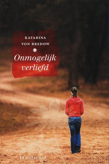 Onmogelijk verliefd - Katarina von Bredow 9789056378219, Verzenden, Zo goed als nieuw, Katarina von Bredow