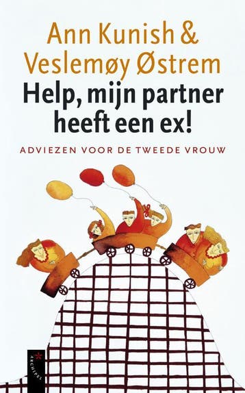 Help, mijn partner heeft een ex! - A. Kunish 9789063052317, Verzenden, Gelezen, A. Kunish