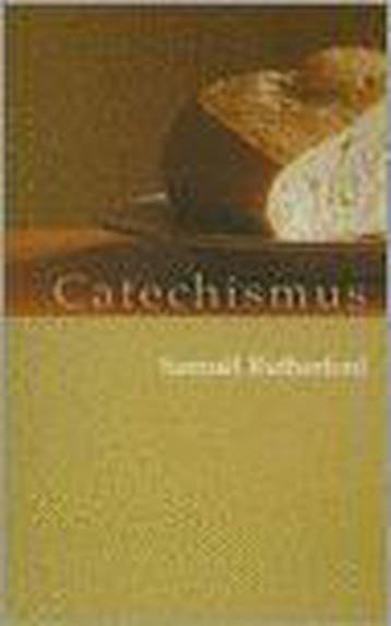 De catechismus van Rutherford - S. Rutherford 9789061408833, Boeken, Verzenden, Zo goed als nieuw, S. Rutherford