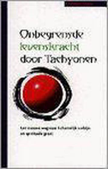 Onbegrensde levenskracht door tachyonen 9789069634234, Boeken, Verzenden, Zo goed als nieuw, C. Opitz