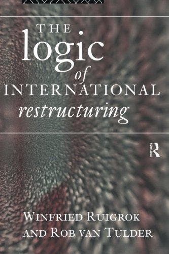 The Logic of International Restructuring - Winfried Ruigrok, Verzenden, Gelezen, Winfried Ruigrok