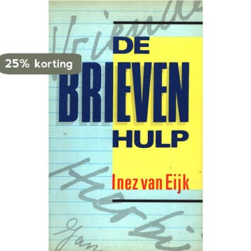 BRIEVENHULP - Inez van Eijk 9789025466114, Verzenden, Zo goed als nieuw, Inez van Eijk