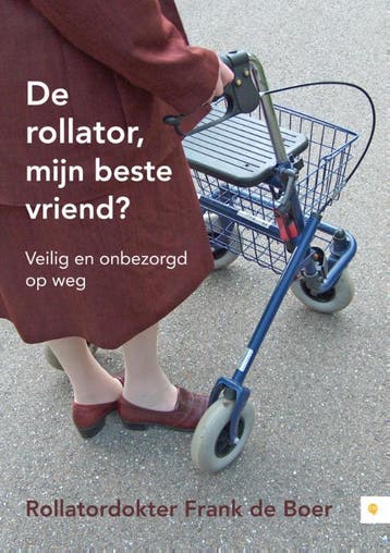 De rollator, mijn beste vriend? - Rollatordokter Frank de, Verzenden, Zo goed als nieuw, Rollatordokter Frank de Boer